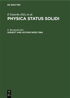 E. Borchardt, P. Görlich, E. Gutsche, K. Müller - Physica status solidi: Subject and Author Index 1984
