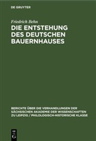 Friedrich Behn - Die Entstehung des Deutschen Bauernhauses