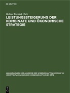 Helmut Koziolek - Leistungssteigerung der Kombinate und ökonomische Strategie