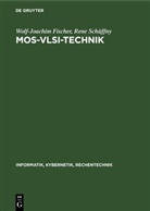 Wolf-Joachim Fischer, Rene Schüffny - MOS-VLSI-Technik