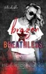 Heather Long - Brazen and Breathless