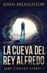 John Broughton - La Cueva Del Rey Alfredo
