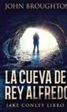 John Broughton - La Cueva Del Rey Alfredo