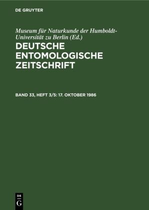 H. -J. Hannemann, H.-J. Hannemann,  Museum für Naturkunde der Humboldt-Universität zu Berlin - Deutsche Entomologische Zeitschrift - Band 33, Heft 3/5: 17. Oktober 1986