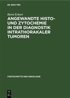 Horst Eckert - Angewandte Histo- und Zytochemie in der Diagnostik intrathorakaler Tumoren