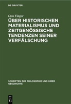 Otto Finger - Über historischen Materialismus und zeitgenössische Tendenzen seiner Verfälschung