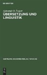 Aleksandr D. ¿Vejcer, Aleksandr D. Svejcer, Albrecht Neubert, Brigitta Schrade - Übersetzung und Linguistik