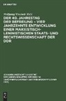 Wolfgang Weichelt - Der 40. Jahrestag der Befreiung - Vier Jahrzehnte Entwicklung einer marxistisch-leninistischen Staats- und Rechtswissenschaft der DDR
