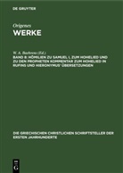 Origenes, W. A. Baehrens - Origenes: Werke - Band 8: Hömilien zu Samuel I, zum Hohelied und zu den Propheten Kommentar zum Hohelied in Rufins und Hieronymus' Übersetzungen