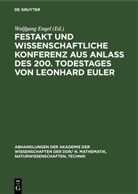 Wolfgang Engel - Festakt und Wissenschaftliche Konferenz aus Anlaß des 200. Todestages von Leonhard Euler