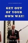 John R Calabrese - Get Out of Your Own Way