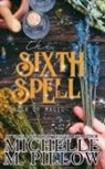 Michelle M. Pillow - The Sixth Spell
