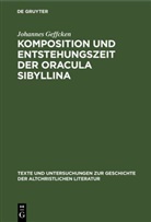 Johannes Geffcken - Komposition und Entstehungszeit der Oracula Sibyllina