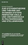 Günther Eisenreich - Zur Syzygientheorie und Theorie des inversen Systems perfekter Ideale und Vektormoduln in Polynomringen und Stellenringen