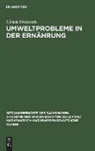 Ulrich Freimuth - Umweltprobleme in der Ernährung