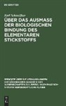 Karl Schmalfuss - Über das Ausmass der biologischen Bindung des elementaren Stickstoffs