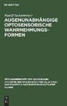Rudolf Sachsenweger - Augenunabhängige optosensorische Wahrnehmungsformen