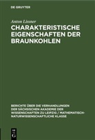 Anton Lissner - Charakteristische Eigenschaften der Braunkohlen
