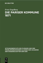 Ernst Engelberg - Die Pariser Kommune 1871