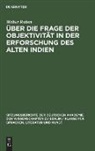 Walter Ruben - Über die Frage der Objektivität in der Erforschung des Alten Indien