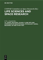 Cospar Committee on Space Research, P. H. A. Sneath - Life Sciences and Space Research - 14.: Varna, Bulgaria, 29 May-7 June 1975 and Symposium on Gravitational Physiology Varna, Bulgaria, 30 and 31 May 1975