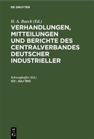 H. A. Bueck, Schweighoffer - Verhandlungen, Mitteilungen und Berichte des Centralverbandes Deutscher Industrieller - Band 127: Juli 1913