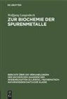 Wolfgang Langenbeck - Zur Biochemie der Spurenmetalle