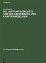 Erich Bobeth - Die Leistungsverluste und die Abfederung von Kraftfahrzeugen