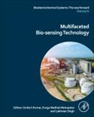 Lakhveer (Associate Professor At the Depart Singh, Lakhveer (Department of Chemistry Singh, Smita S. Kumar, Smita S. (Assistant Professor Kumar, Smita S. (Department of Environmental Studies Kumar, Durga Madhab Mahapatra... - Multifaceted Bio-Sensing Technology