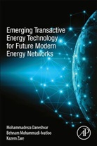 Mohammadreza Daneshvar, Mohammadreza (Research Assistant Daneshvar, Behnam Mohammadi-Ivatloo, Behnam (Department of Electrical and Computer Engineering Mohammadi-Ivatloo, Kazem Zare, Kazem (Associate Professor Zare - Emerging Transactive Energy Technology for Future Modern Energy