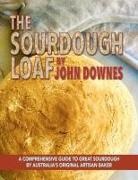 John Downes, Helen Carter, Mike Carroll - The Sourdough Loaf