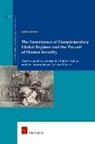 Andrea Marrone - The Governance of Complementary Global Regimes and the Pursuit of Human Security