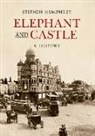 Stephen Humphrey - Elephant & Castle A History