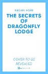 Rachel Hore, Hore Rachel, RACHEL HORE - The Secrets of Dragonfly Lodge