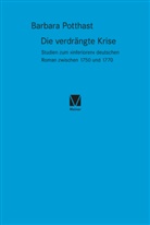 Barbara Potthast - Die verdrängte Krise