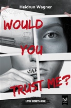 Heidrun Wagner - Would You Trust Me?