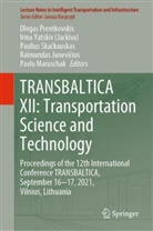 Raimundas Junevi¿ius, Raimundas Junevicius, Pavlo Maruschak, Olegas Prentkovskis, Paulius Ska¿kauskas, Paulius Skackauskas... - TRANSBALTICA XII: Transportation Science and Technology