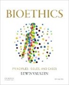 Lewis Vaughn, Lewis (Author Vaughn, Lewis (Author) Vaughn, Vaughn Lewis - Bioethics