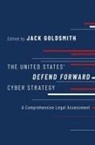 United States'' Defend Forward Cyber Strategy