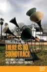 Ming-Yuen S Ma, Ming-Yuen S. Ma, Amelia Jones - There Is No Soundtrack