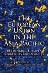 Weiqing Wang Song, Weiqing Song, Jianwei Wang - European Union in the Asia-Pacific
