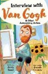 Andy Seed, Seed Andy, Gareth Conway - Interview with Van Gogh and Other Astonishing Artists