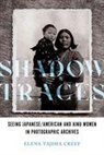 Elena Tajima Creef - Shadow Traces