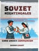 Susan Grant - Soviet Nightingales