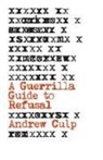 Andrew Culp - Guerrilla Guide to Refusal