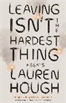 Lauren Hough - Leaving Isn't the Hardest Thing