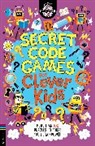 GARETH MOORE, Gareth Moore, Chris Dickason - Secret Code Games for Clever Kids®