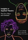 Peter (The University of Auckland O'Connor, Peter (The University of Auckland) O'Connor, Penny (Griffith University Bundy, John (The University of Auckland) O'Toole - Insights in Applied Theatre