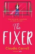 Claudia Carroll,  Carroll Claudia - The Fixer - The side-splitting novel from bestselling author Claudia Carroll