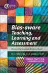 Donna Hurford, Donna Read Hurford, Andrew Read, Joy Jarvis, Karen Mpamhanga, Karen Smith - Bias-Aware Teaching, Learning and Assessment